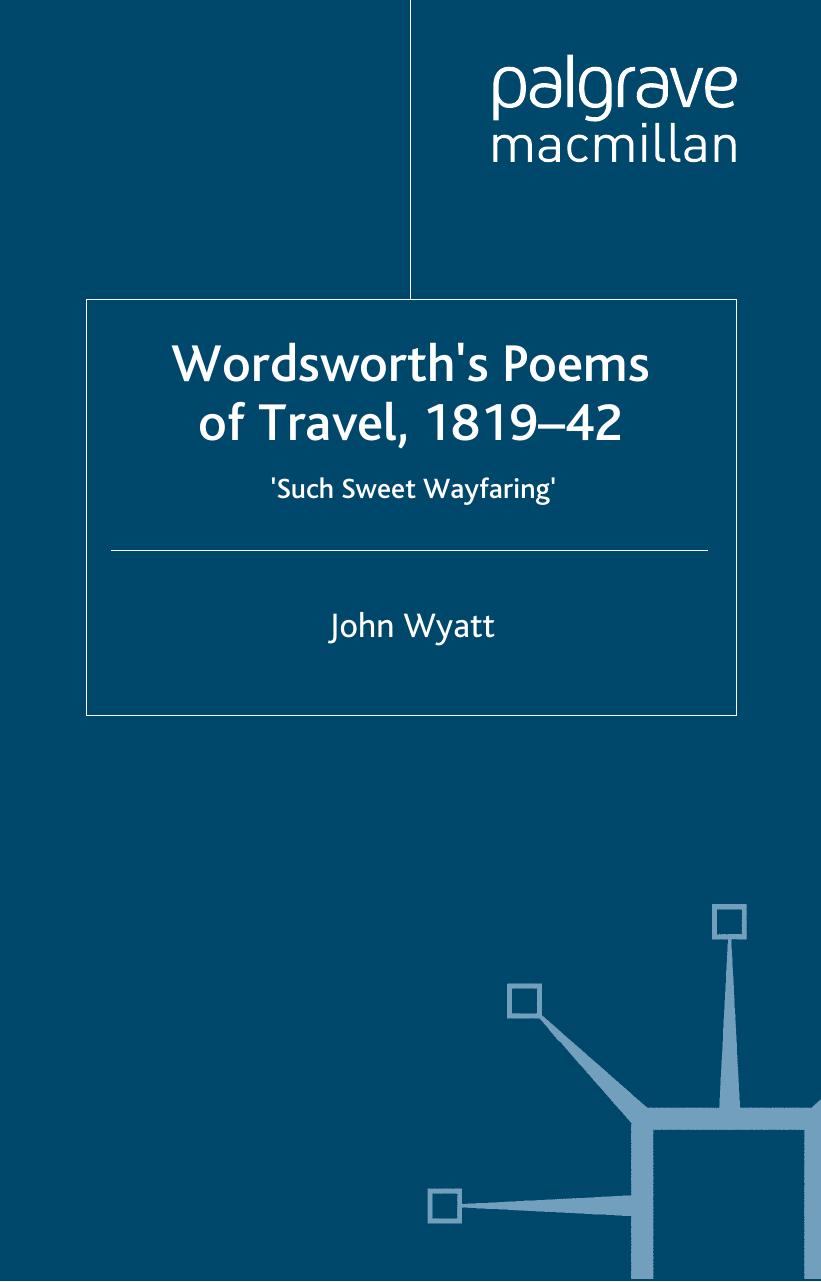 Wordsworth's Poems of Travel 1819-1842: Such Sweet Wayfaring