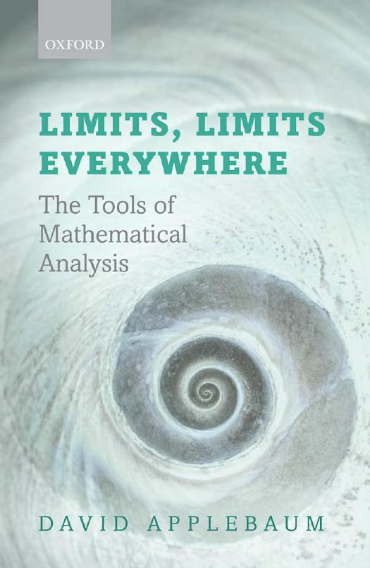 Limits, Limits Everywhere: The Tools of Mathematical Analysis