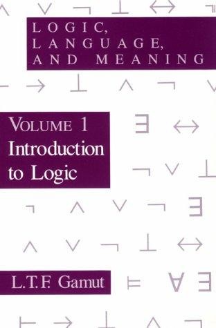 Logic, Language, and Meaning, Volume 1: Introduction to Logic