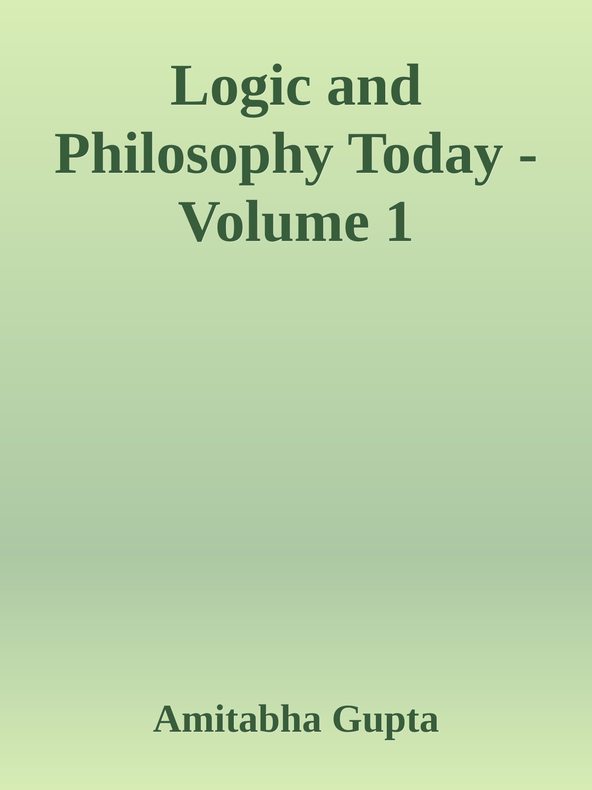 Logic and Philosophy Today - Volume 1