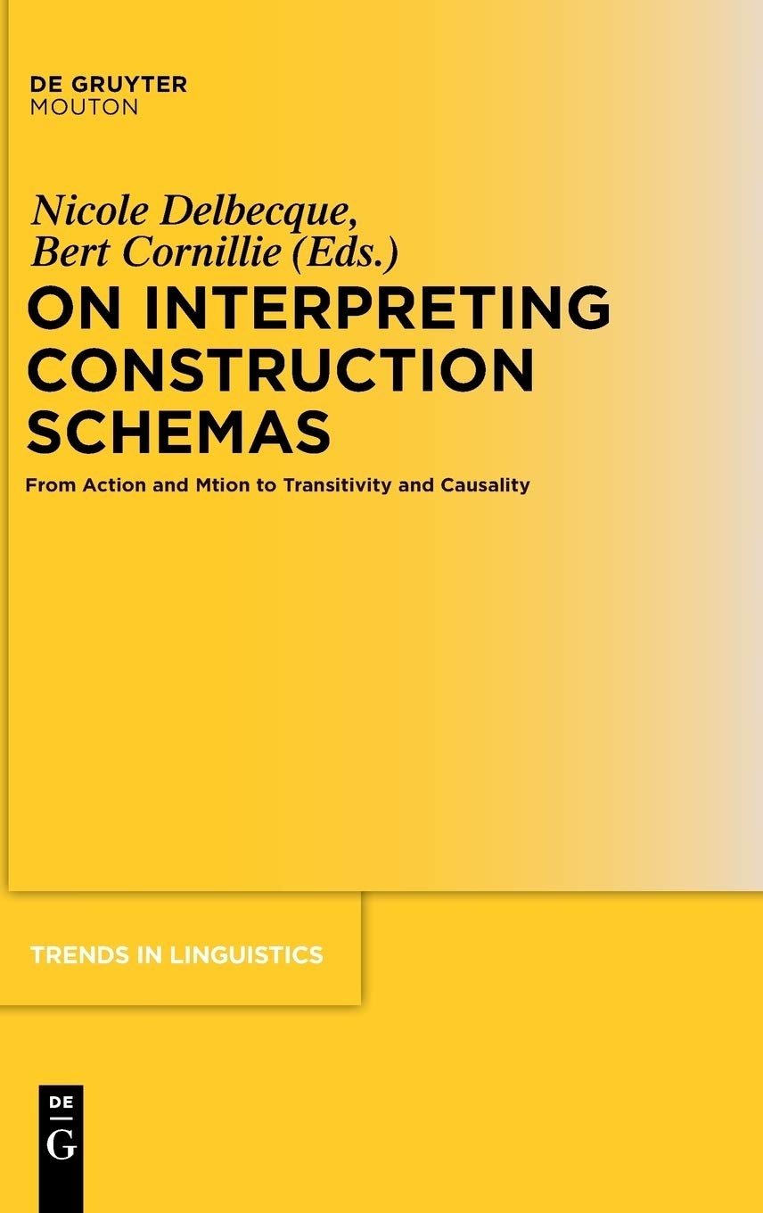 On Interpreting Construction Schemas: From Action and Motion to Transitivity and Causality