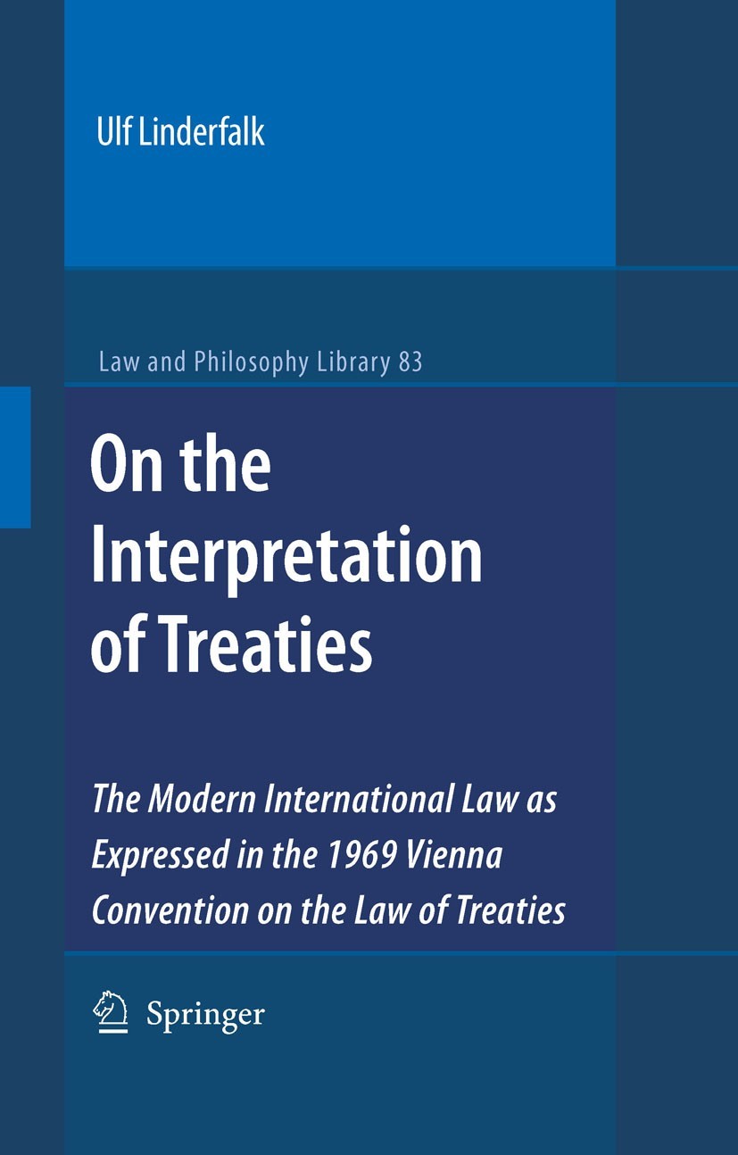 On the Interpretation of Treaties: The Modern International Law as Expressed in the 1969 Vienna Convention on the Law of Treaties