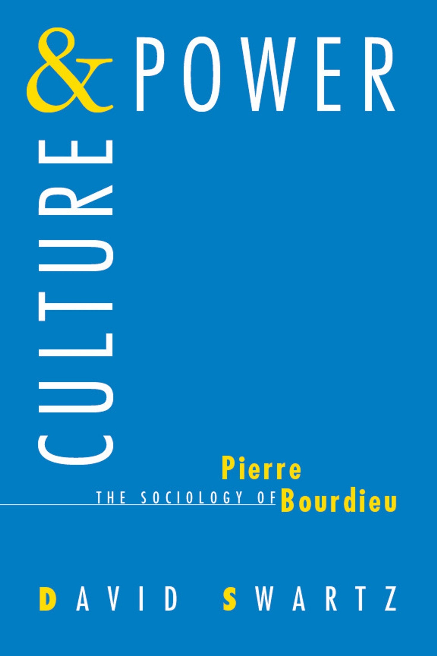 Culture and Power: The Sociology of Pierre Bourdieu