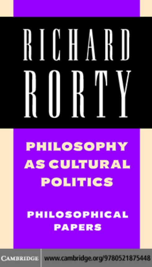 Philosophy as Cultural Politics: Philosophical Papers