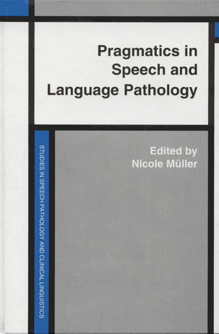 Pragmatics in Speech and Language Pathology: Studies in Clinical Applications