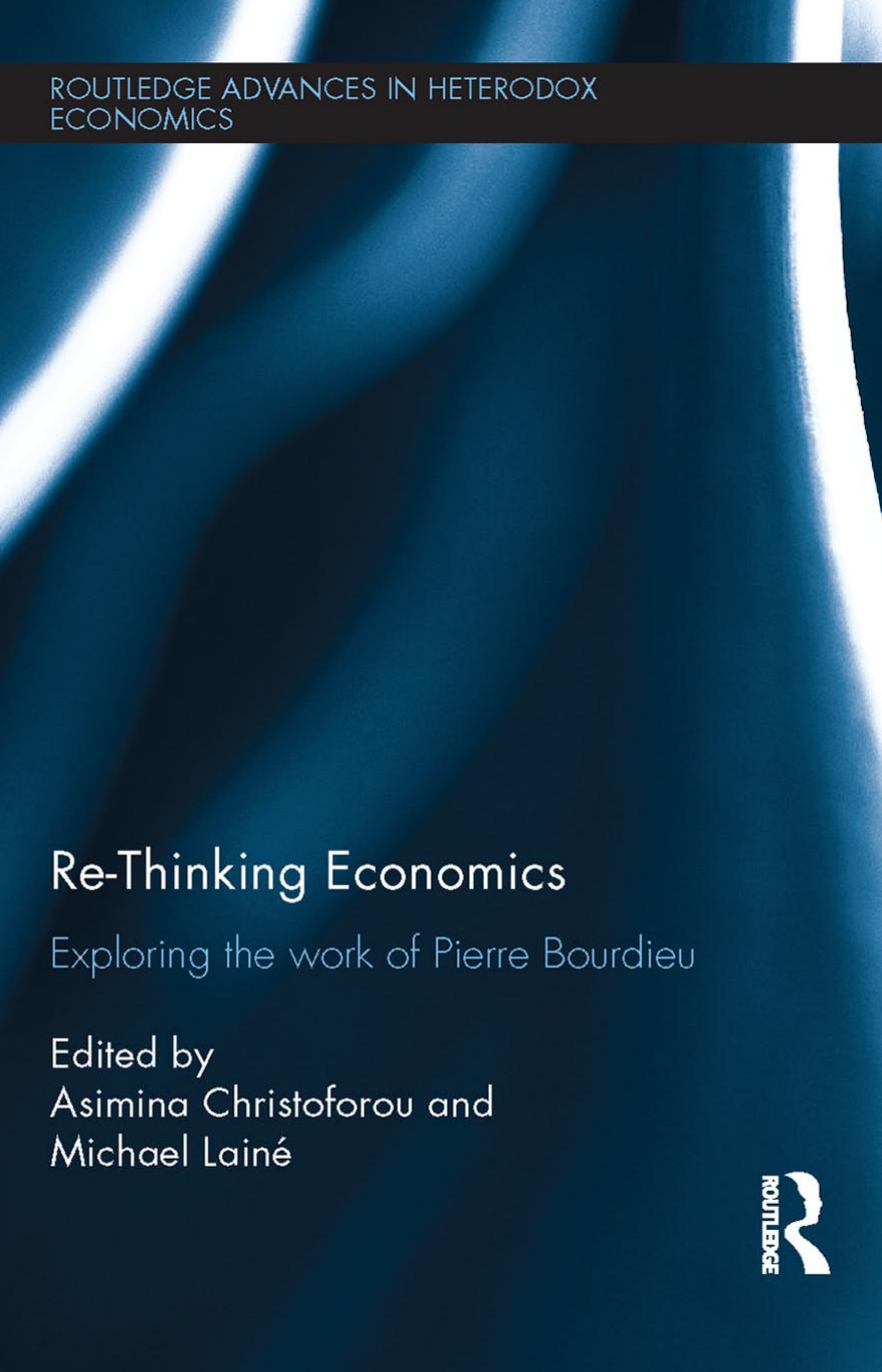 Re-Thinking Economics: Exploring the Work of Pierre Bourdieu