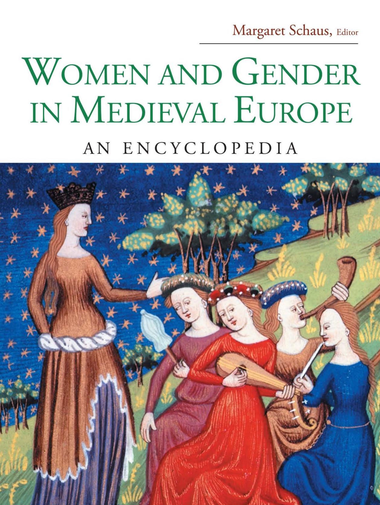 Women and Gender in Medieval Europe: An Encyclopedia