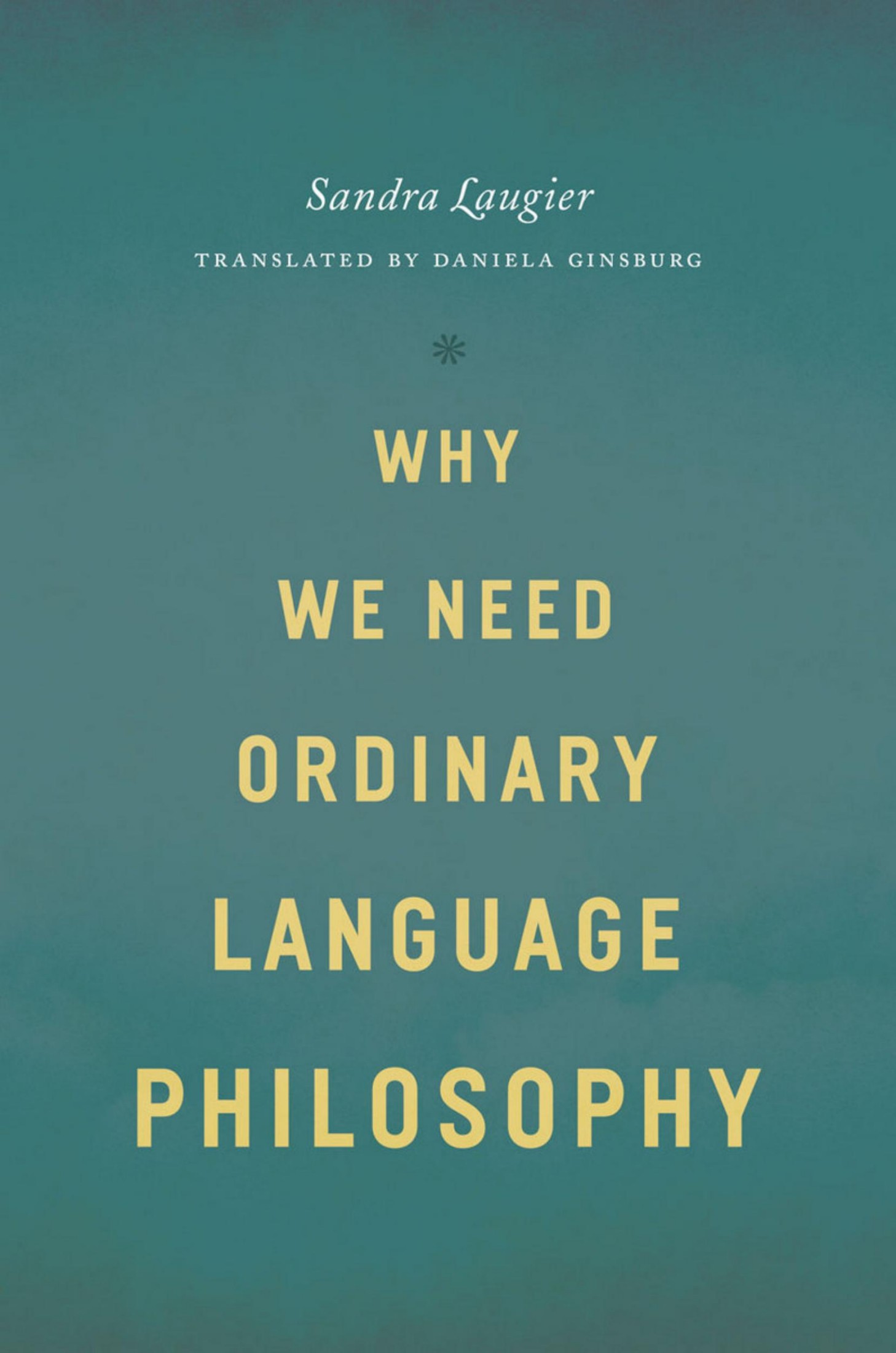 Why We Need Ordinary Language Philosophy