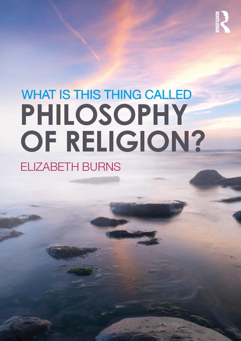 What Is This Thing Called Philosophy of Religion?