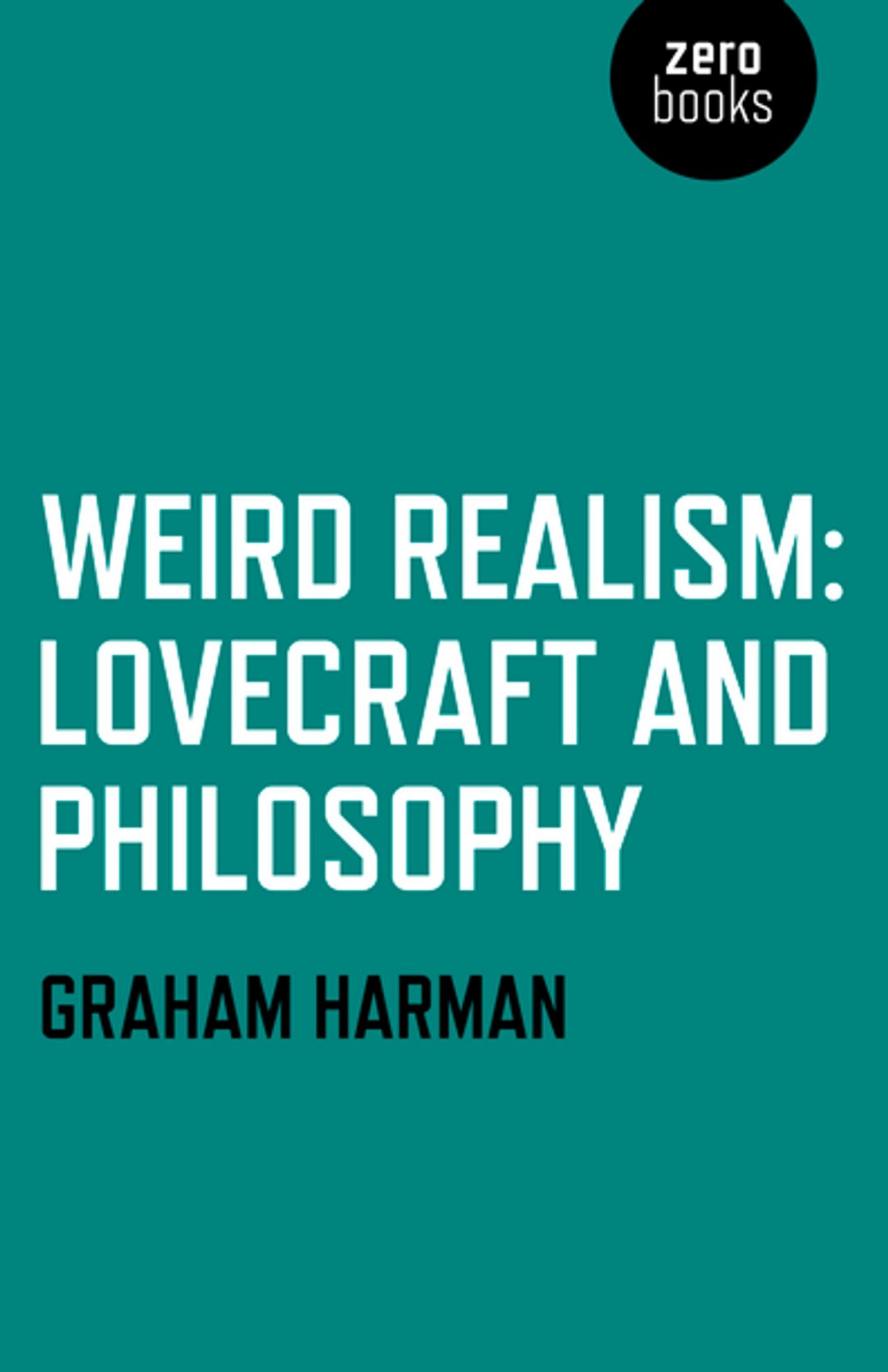 Weird Realism: Lovecraft and Philosophy