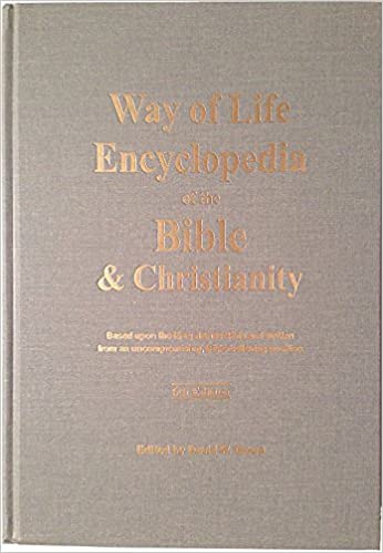 Way of Life Encyclopedia of the Bible and Christianity