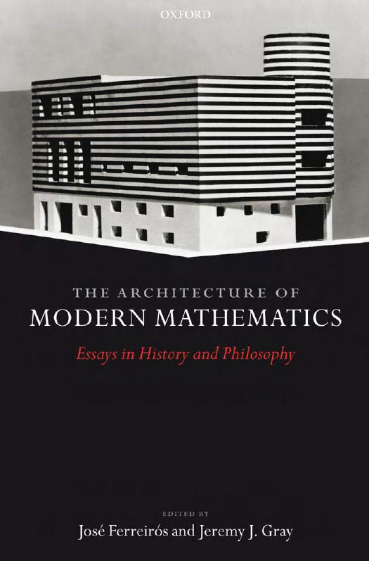 The Architecture of Modern Mathematics: Essays in History and Philosophy