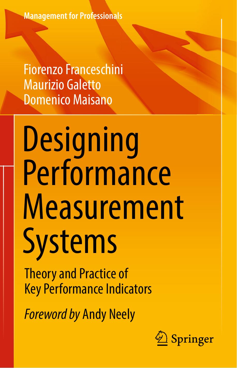 Designing Performance Measurement Systems: Theory and Practice of Key Performance Indicators