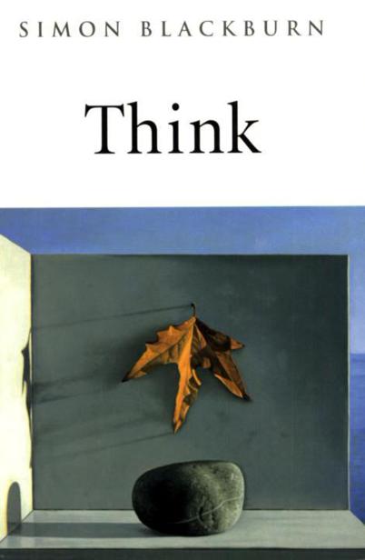 Think: A Compelling Introduction to Philosophy