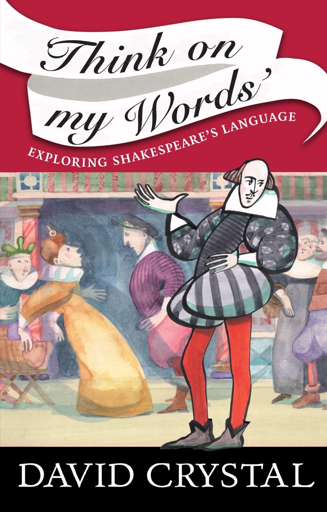 Think on My Words: Exploring Shakespeare's Language