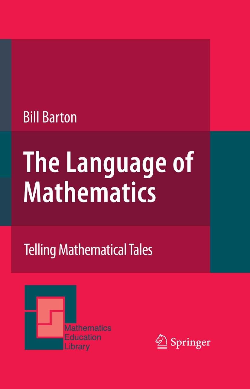 The Language of Mathematics: Telling Mathematical Tales