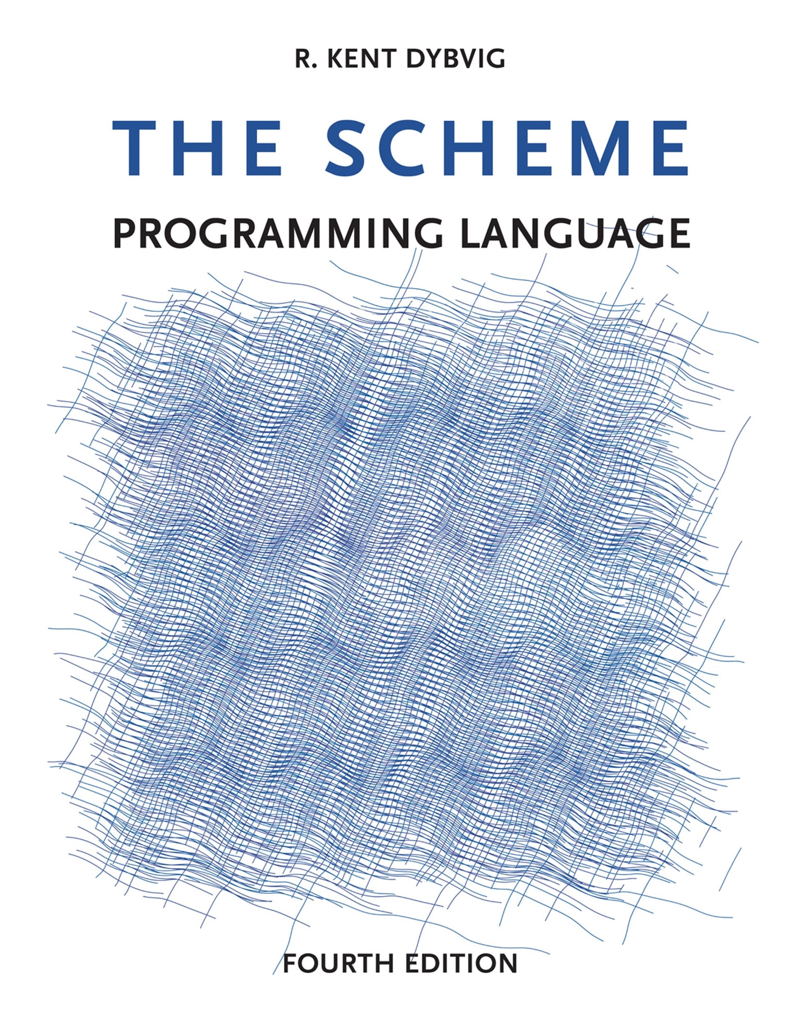 The Scheme Programming Language, Fourth Edition