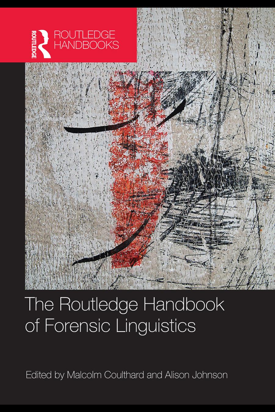 The Routledge Handbook of Forensic Linguistics