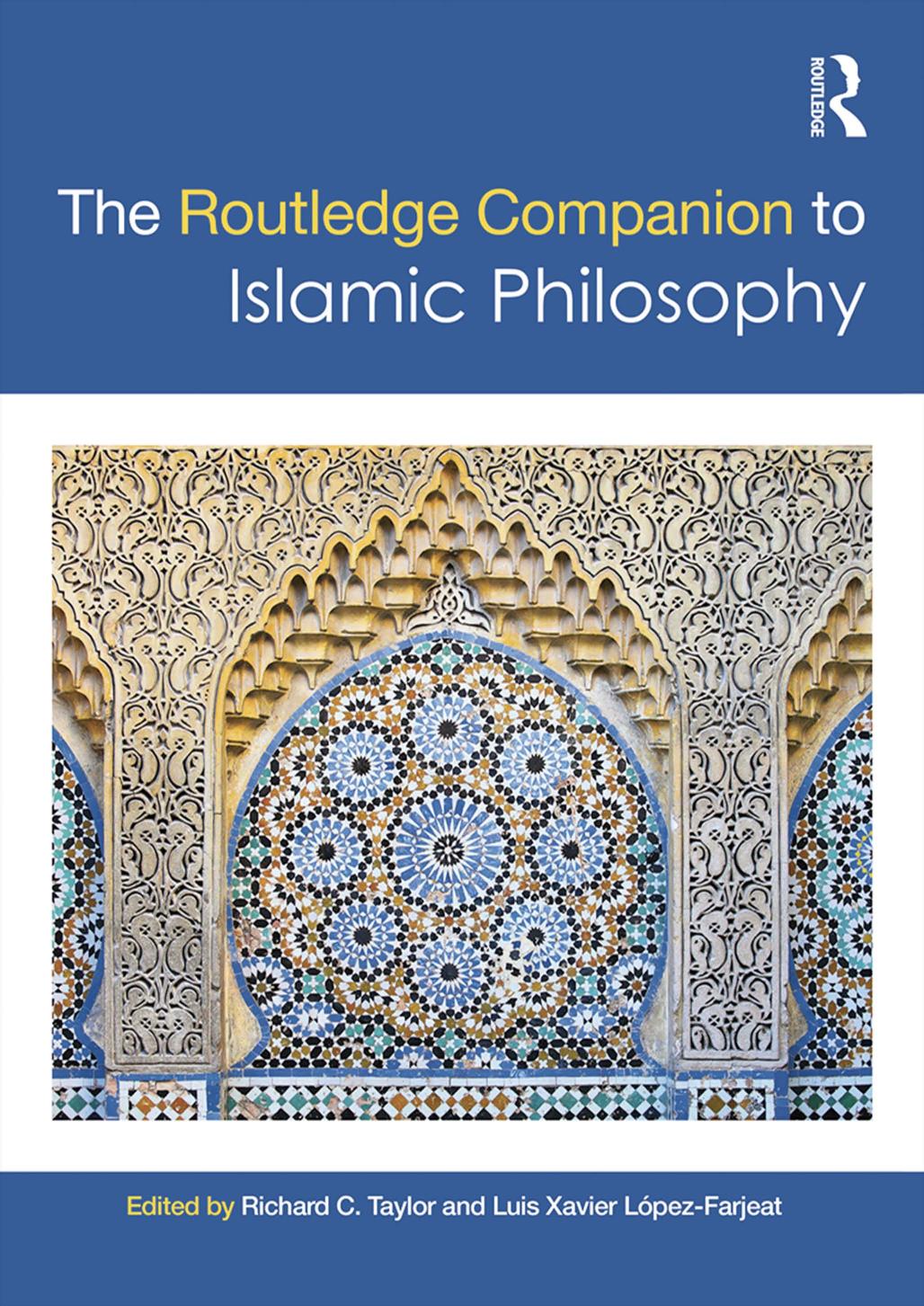 The Routledge Companion to Islamic Philosophy