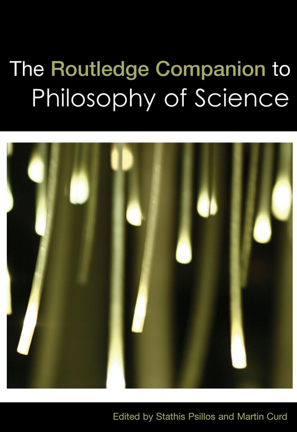 The Routledge Companion to Philosophy of Science