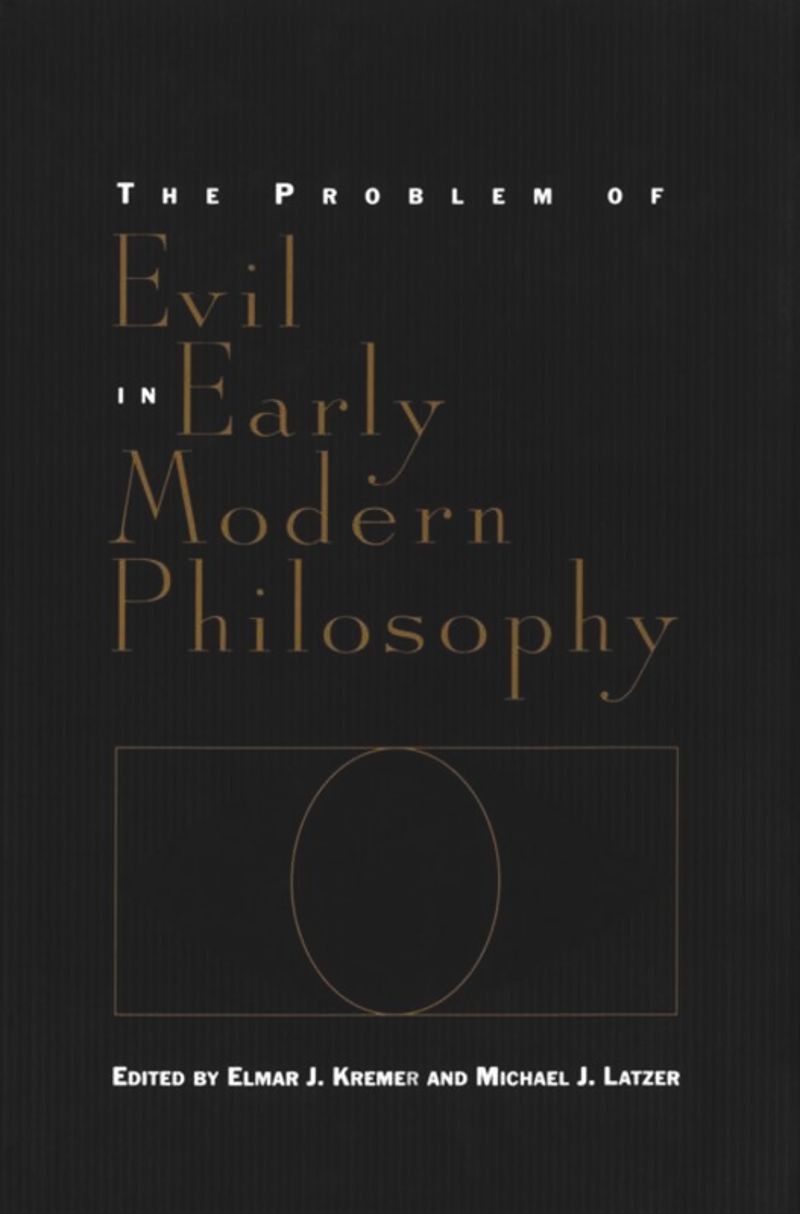 The Problem of Evil in Early Modern Philosophy