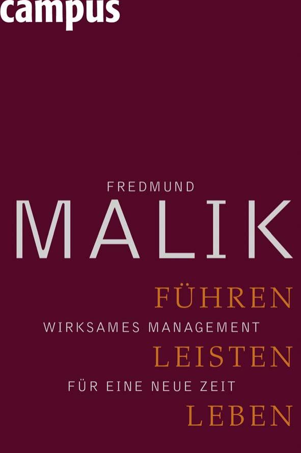 Führen Leisten Leben (limitierte Sonderausgabe): Wirksames Management für eine neue Zeit