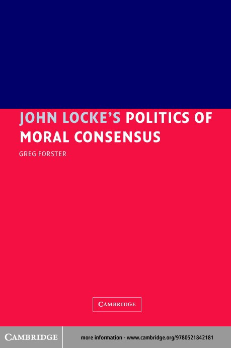 John Locke's Politics of Moral Consensus