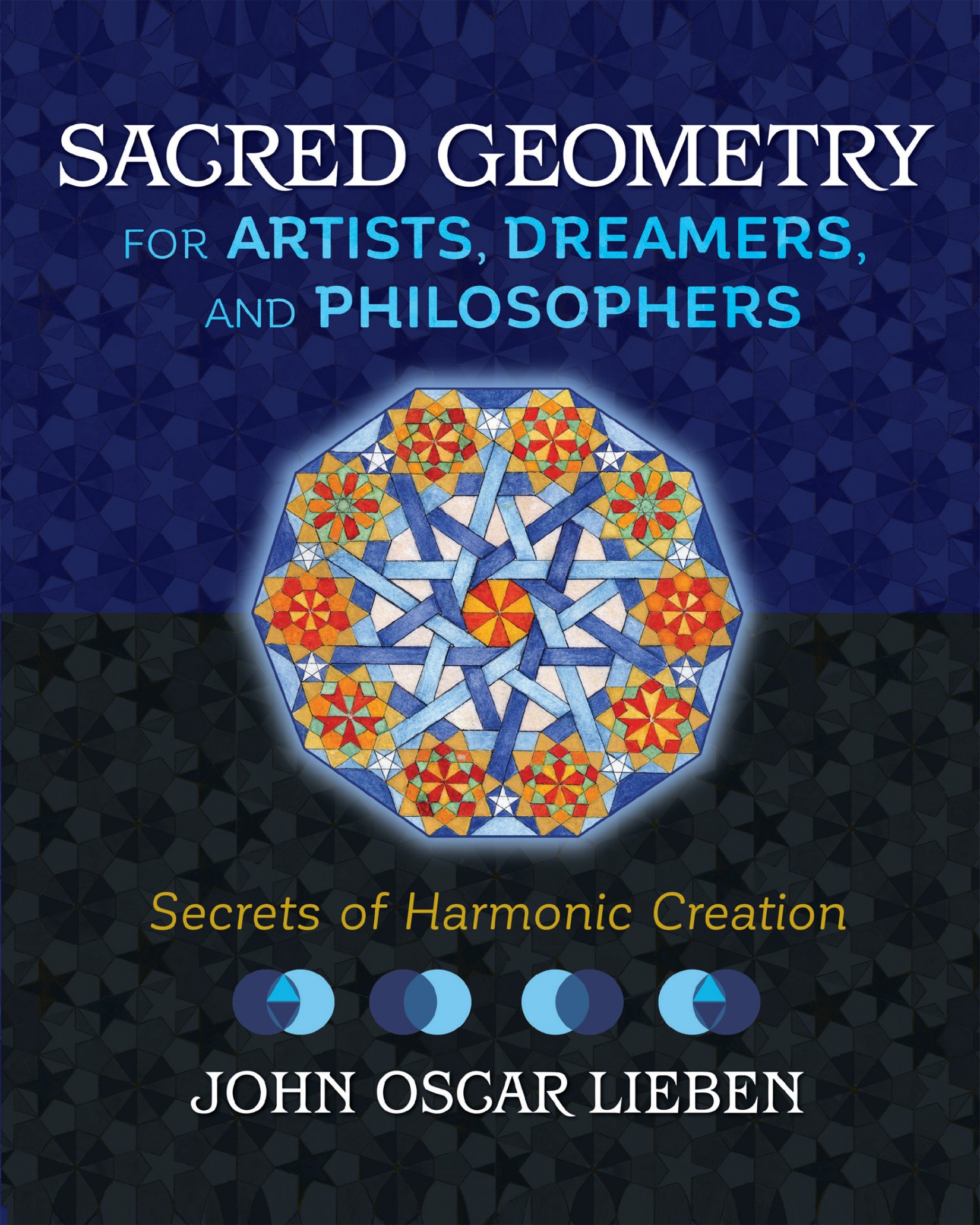 Sacred Geometry for Artists, Dreamers, and Philosophers