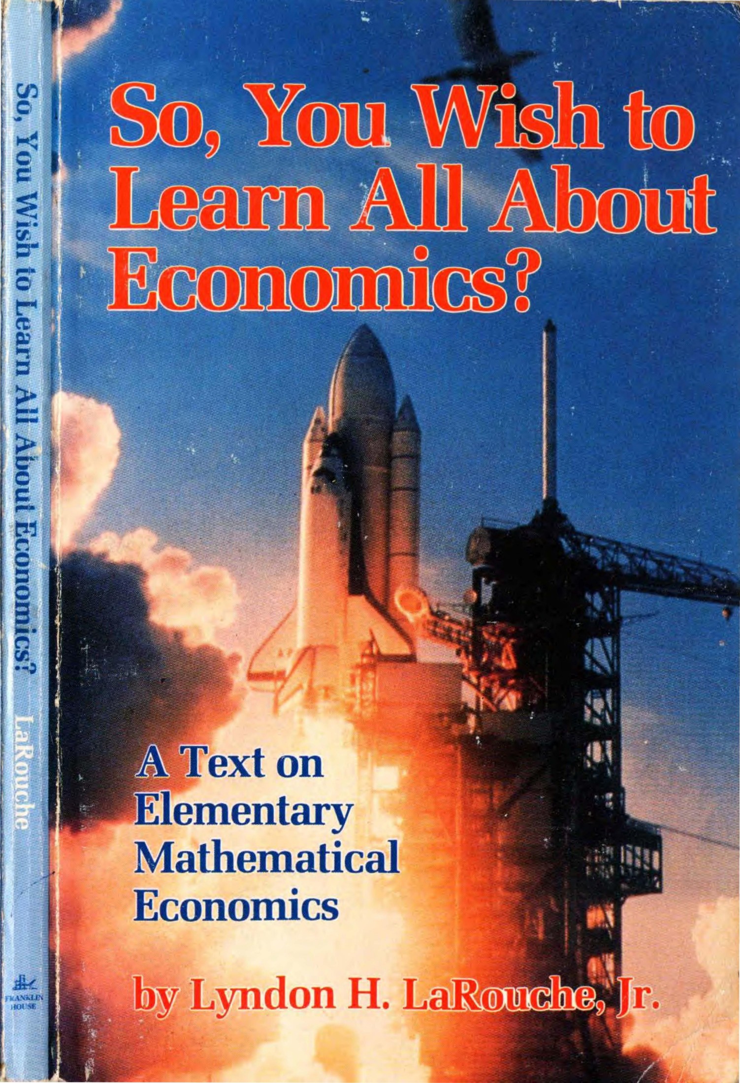 So, You Wish to Learn All About Economics?: A Text on Elementary Mathematical Economics