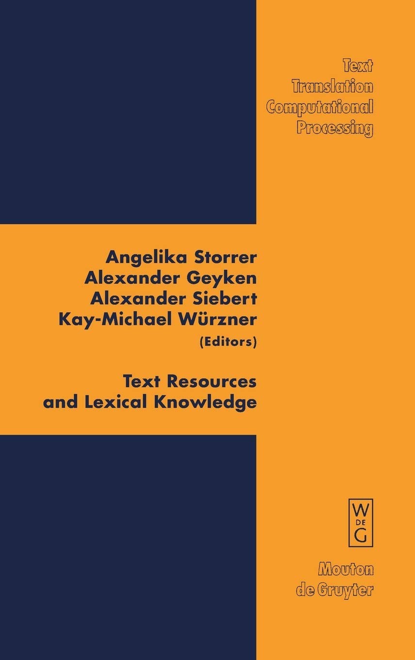 Text Resources and Lexical Knowledge: Selected Papers From the 9th Conference on Natural Language Processing, KONVENS, 2008