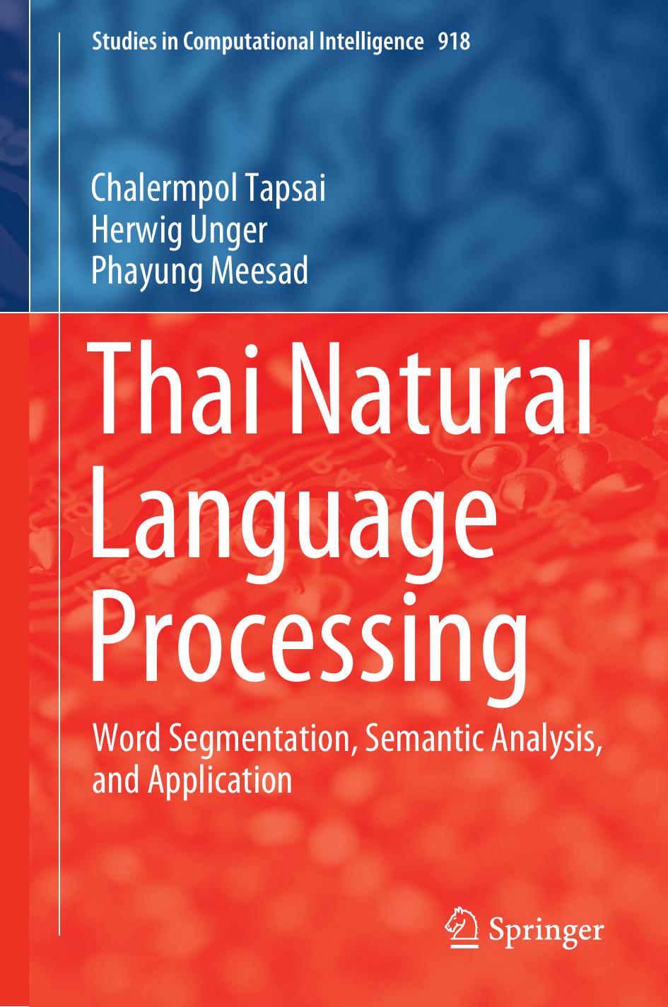 Thai Natural Language Processing: Word Segmentation, Semantic Analysis, and Application