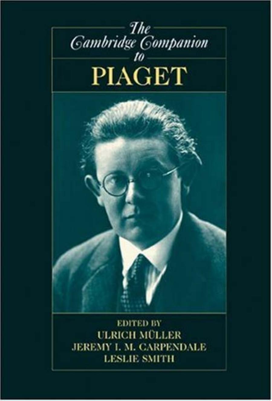 The Cambridge Companion to Piaget