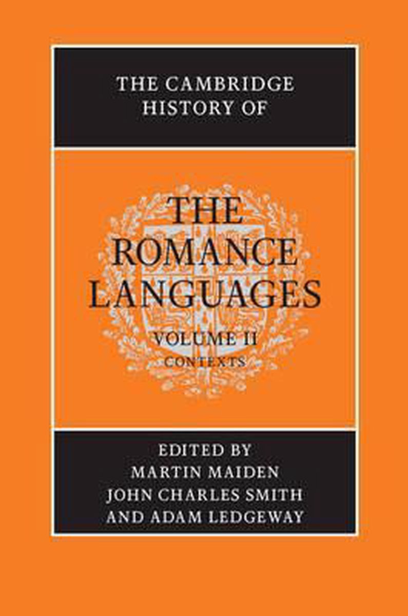 The Cambridge History of the Romance Languages: Volume 2, Contexts