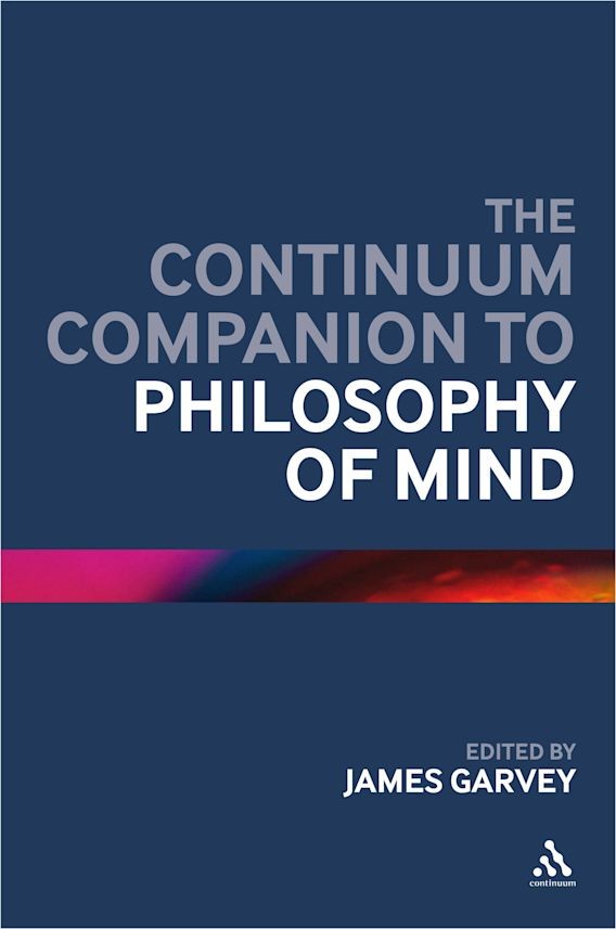 The Continuum Companion to Philosophy of Mind