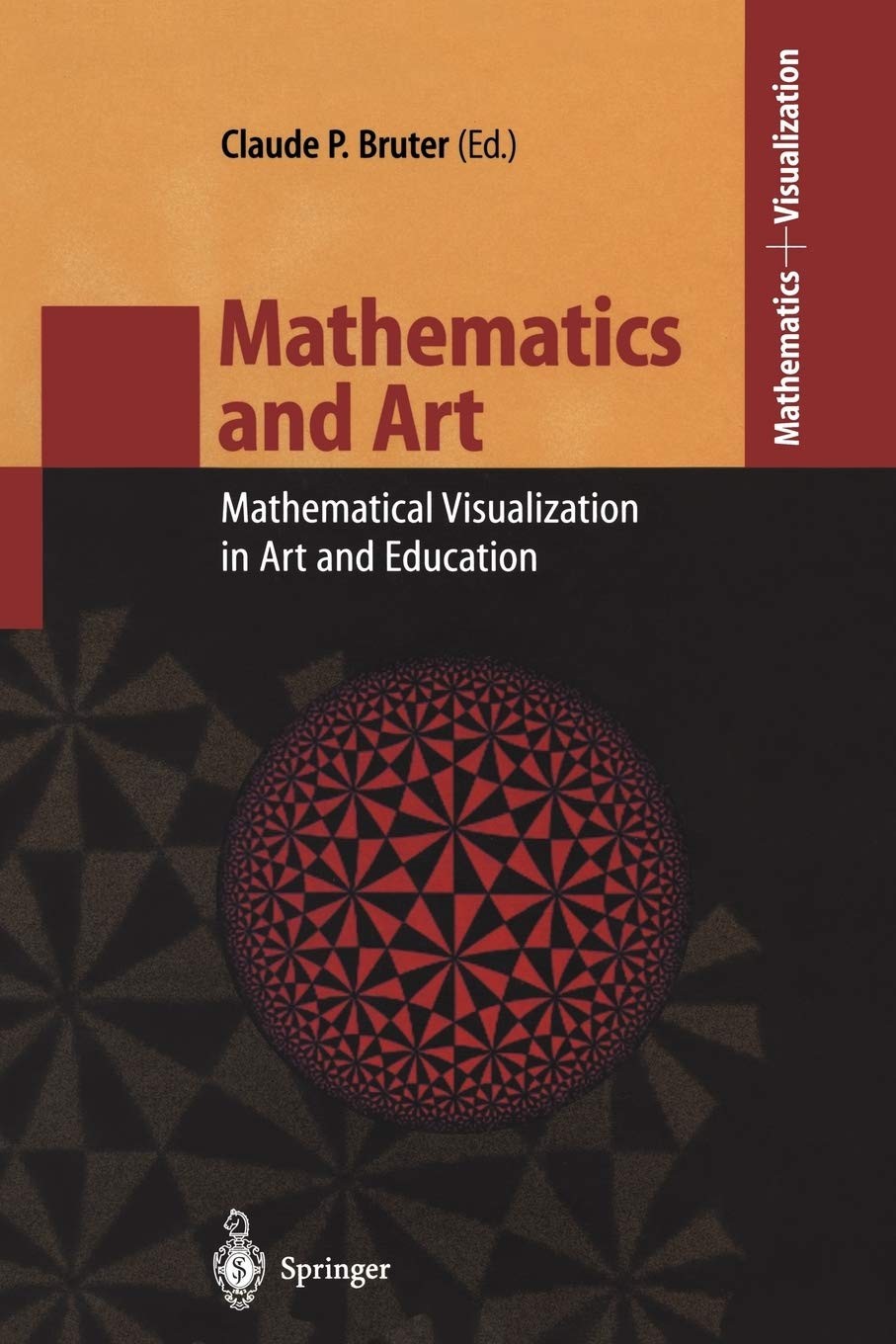 Mathematics and Art: Mathematical Visualization in Art and Education