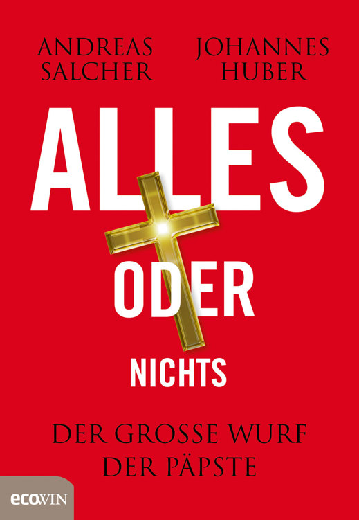 Alles oder Nichts - Der große Wurf der Päpste