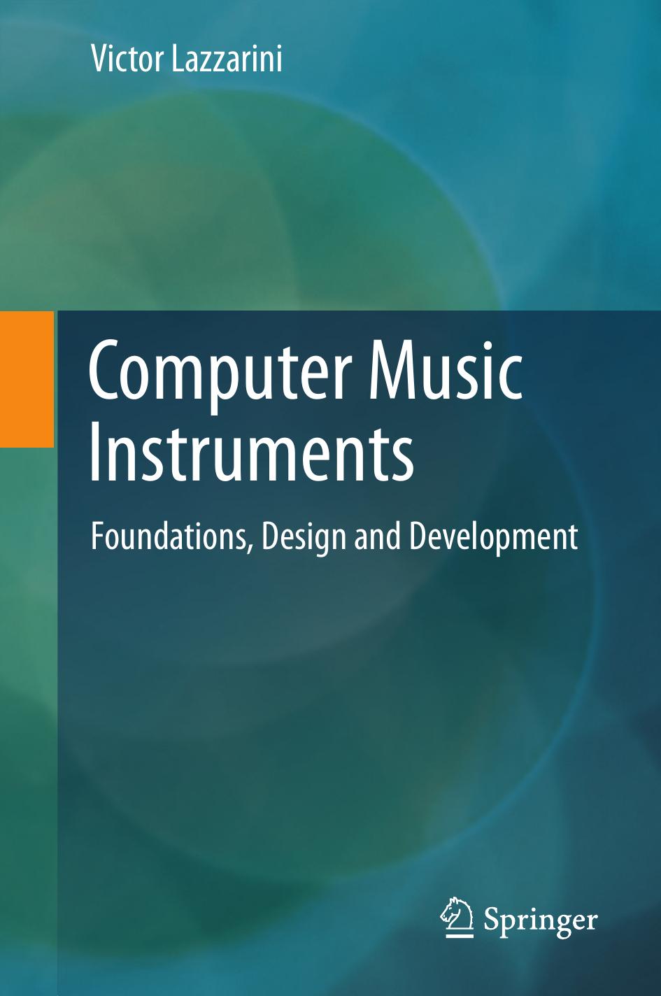 Computer Music Instruments: Foundations, Design and Development