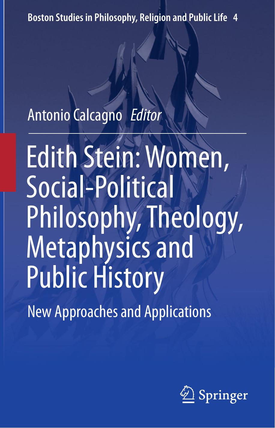 Edith Stein: Women, Social-Political Philosophy, Theology, Metaphysics and Public History