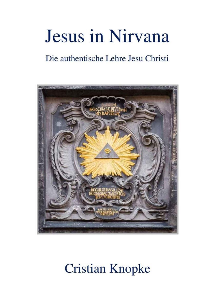 Jesus in Nirvana: Die Authentische Lehre Jesu Christi