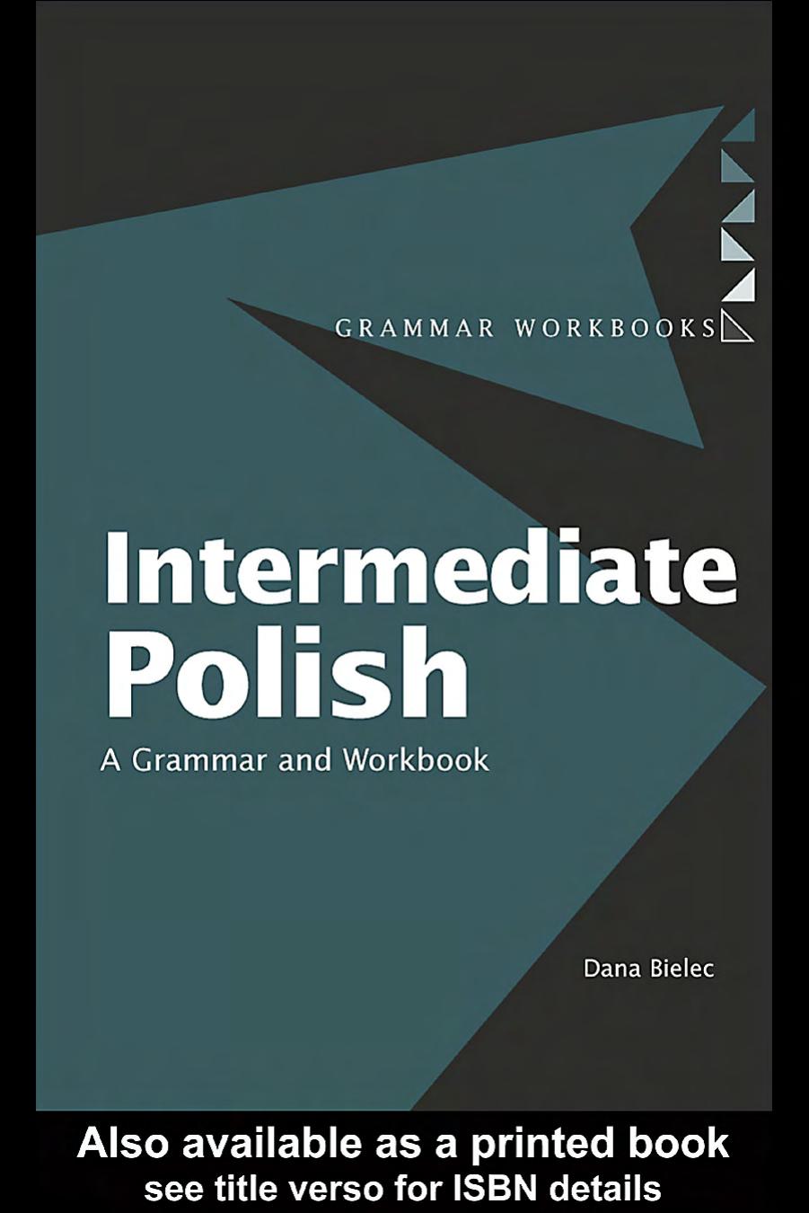 Intermediate Polish: A Grammar and Workbook