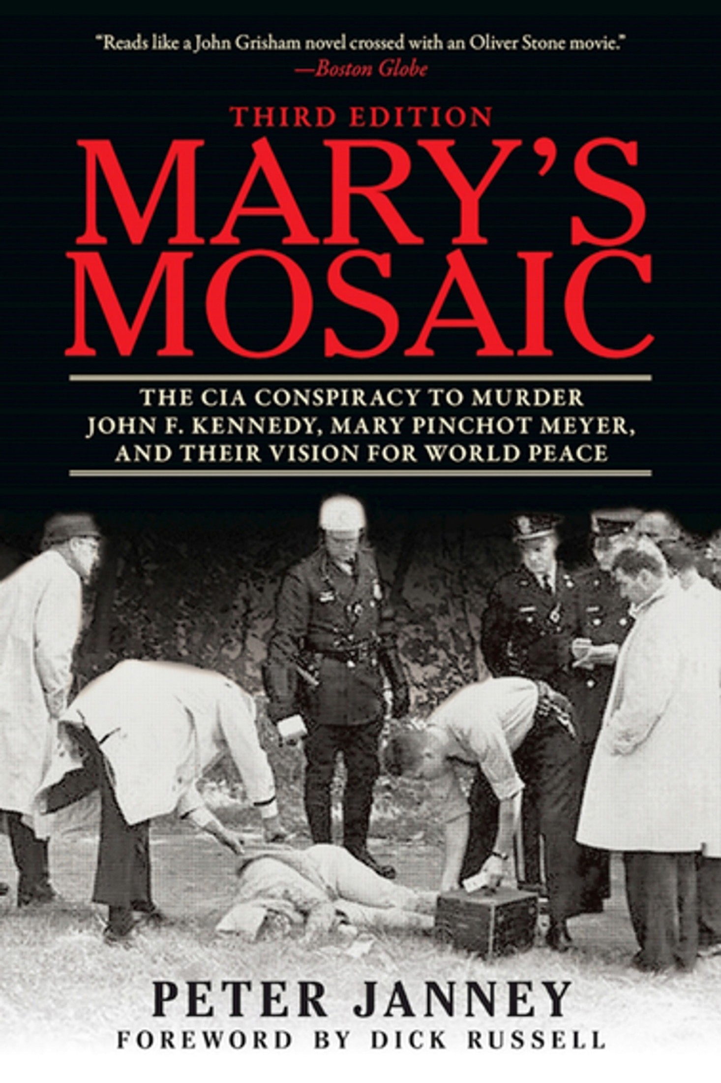 Mary's Mosaic: The CIA Conspiracy to Murder John F. Kennedy, Mary Pinchot Meyer, and Their Vision for World Peace