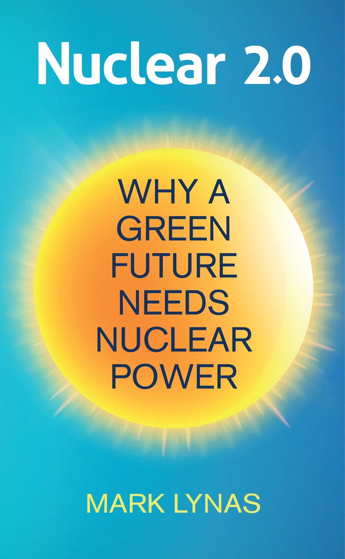 Nuclear 2.0: Why a Green Future Needs Nuclear Power