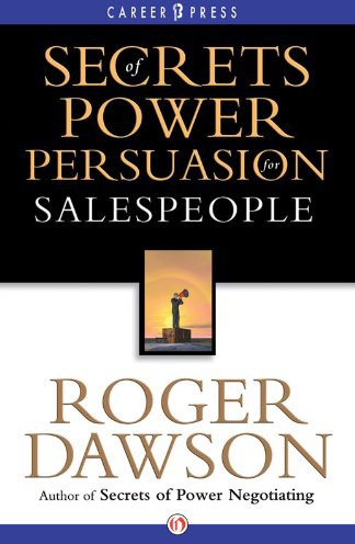 Secrets of Power Persuasion for Salespeople