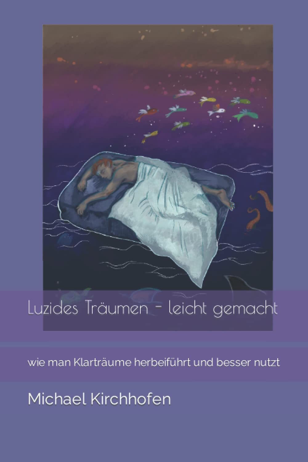 Luzides Träumen - leicht gemacht