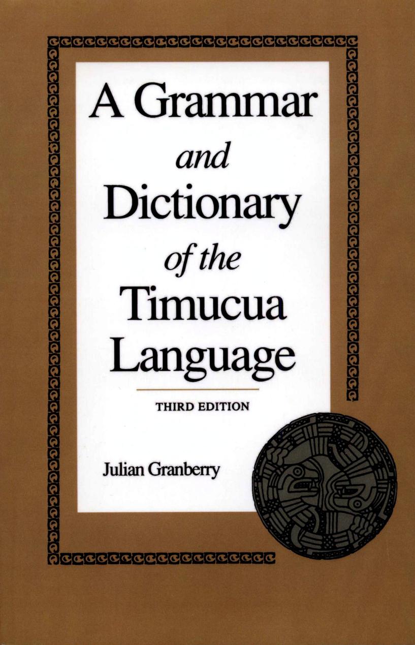 A Grammar and Dictionary of the Timucua Language