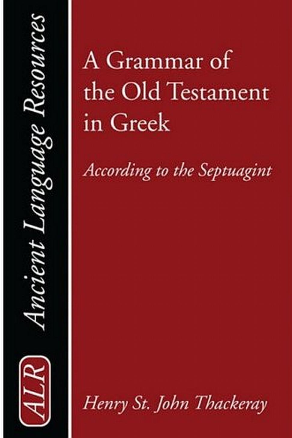 A Grammar of the Old Testament in Greek