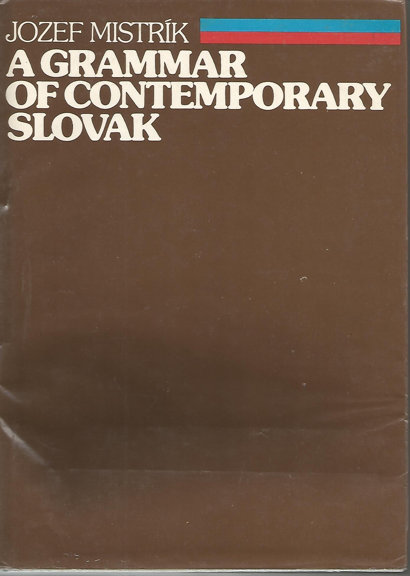 A Grammar of Contemporary Slovak