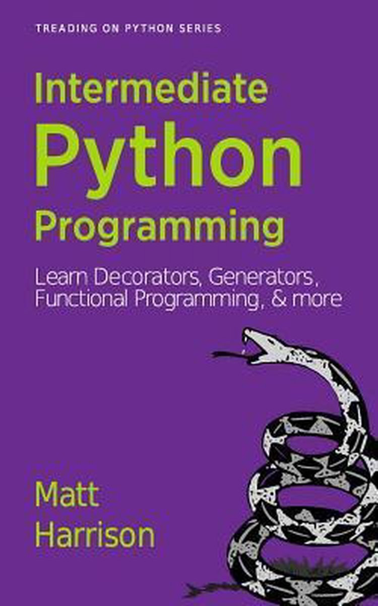 Treading on Python Volume 2: Intermediate Python