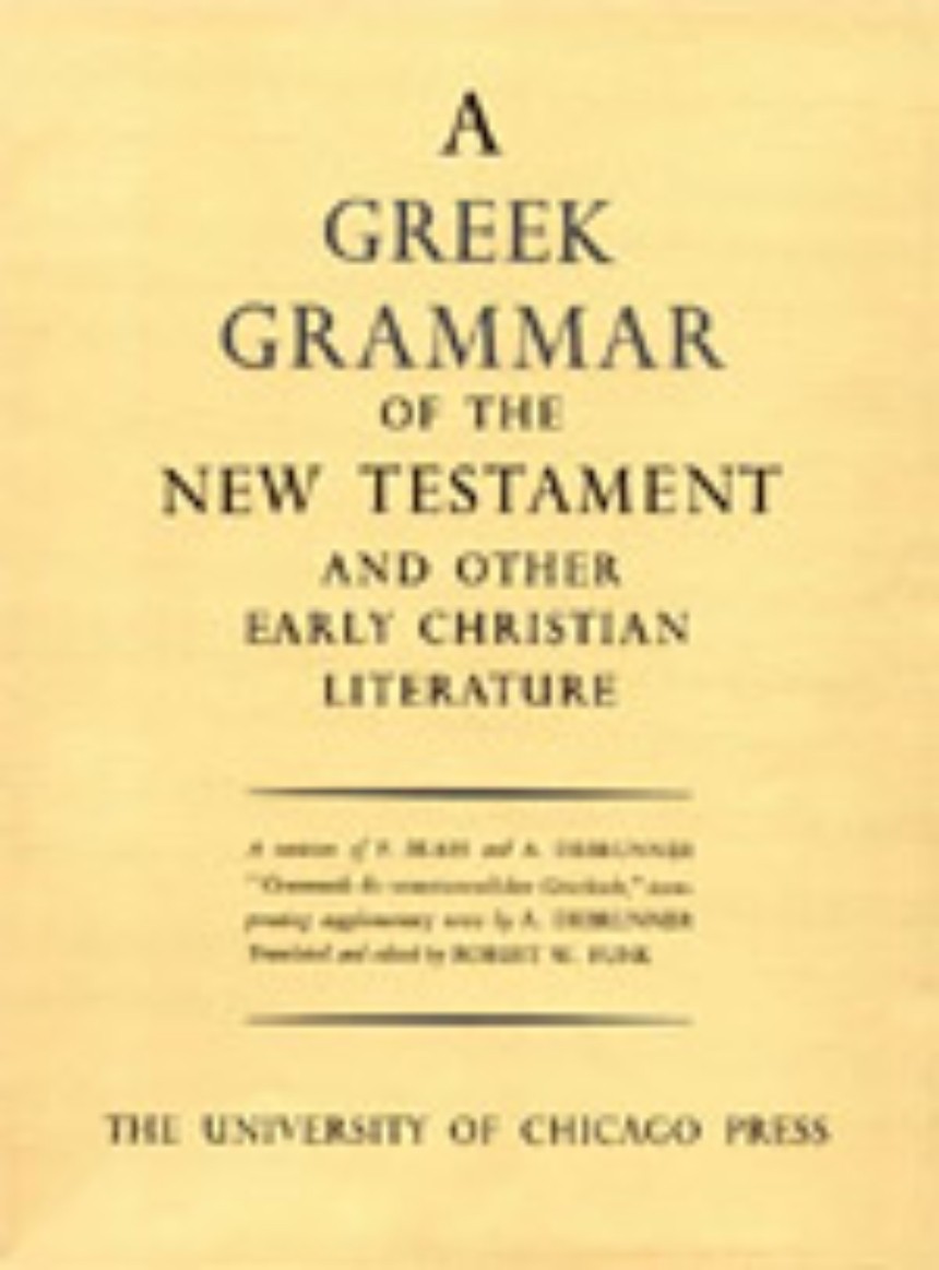 Greek Grammar of the New Testament and Other Early Christian Literature