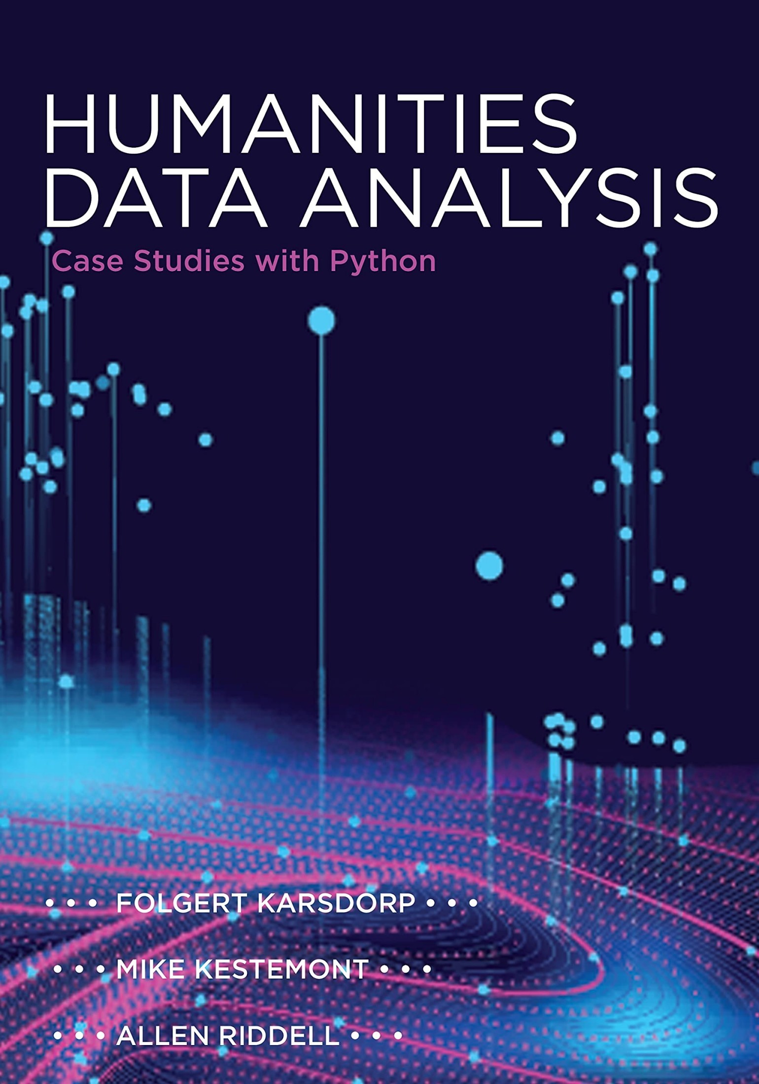 Humanities Data Analysis: Case Studies with Python